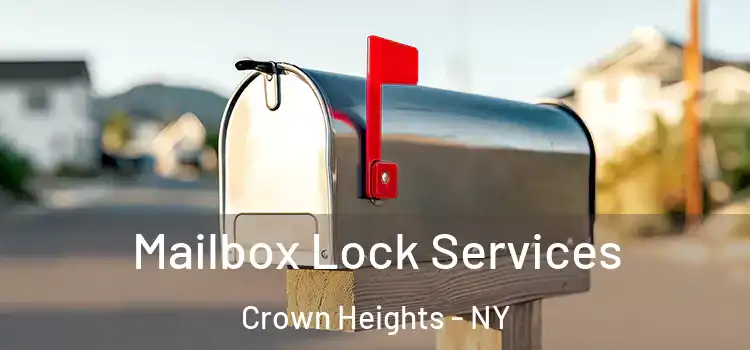 Mailbox Lock Services Crown Heights - NY