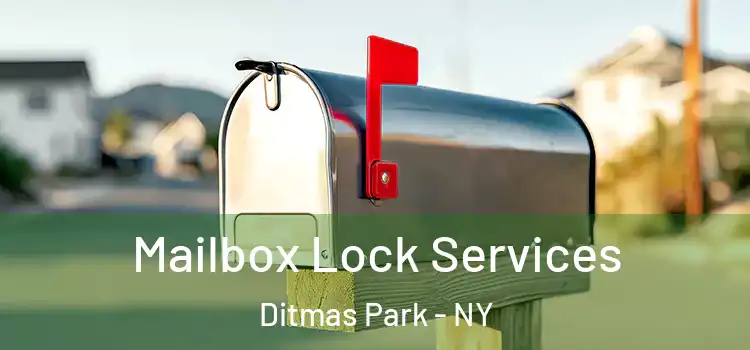 Mailbox Lock Services Ditmas Park - NY