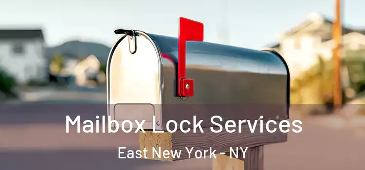  Mailbox Lock Services East New York - NY