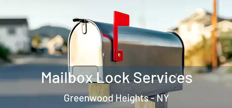  Mailbox Lock Services Greenwood Heights - NY