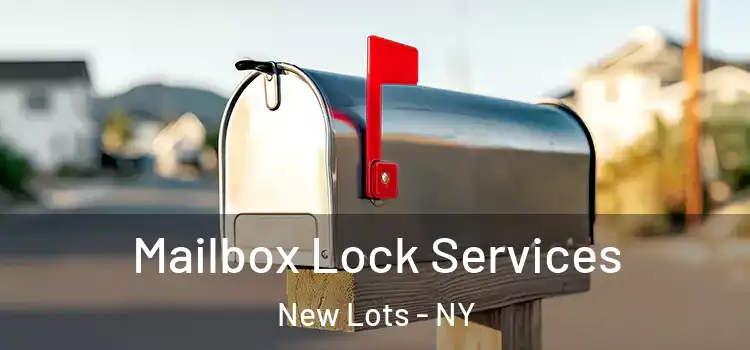 Mailbox Lock Services New Lots - NY