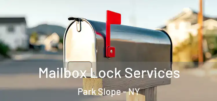 Mailbox Lock Services Park Slope - NY
