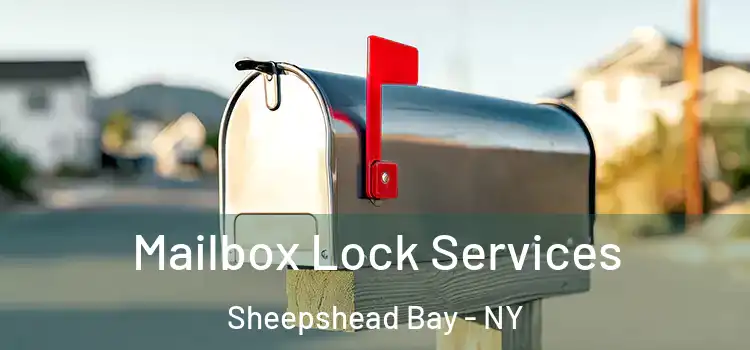 Mailbox Lock Services Sheepshead Bay - NY