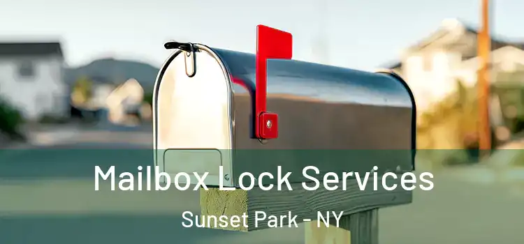 Mailbox Lock Services Sunset Park - NY