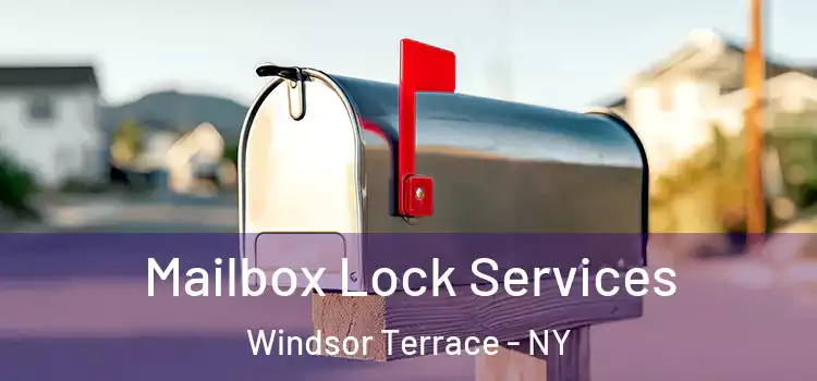 Mailbox Lock Services Windsor Terrace - NY