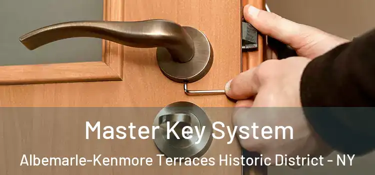 Master Key System Albemarle-Kenmore Terraces Historic District - NY