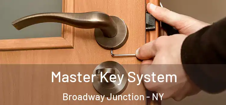 Master Key System Broadway Junction - NY