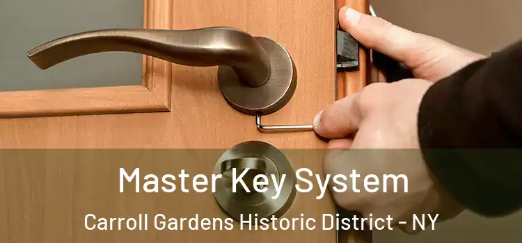Master Key System Carroll Gardens Historic District - NY