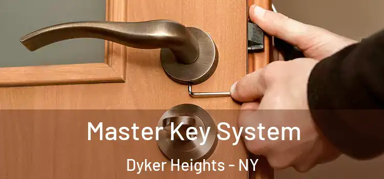 Master Key System Dyker Heights - NY