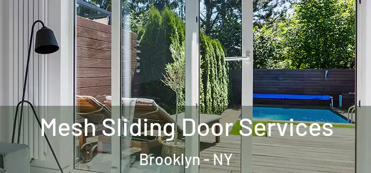  Mesh Sliding Door Services Brooklyn - NY