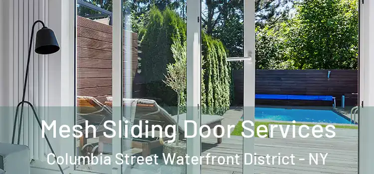 Mesh Sliding Door Services Columbia Street Waterfront District - NY