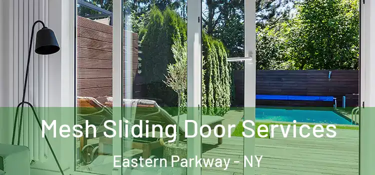 Mesh Sliding Door Services Eastern Parkway - NY