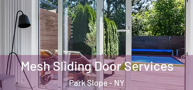 Mesh Sliding Door Services Park Slope - NY