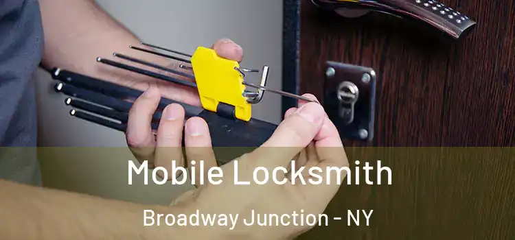 Mobile Locksmith Broadway Junction - NY