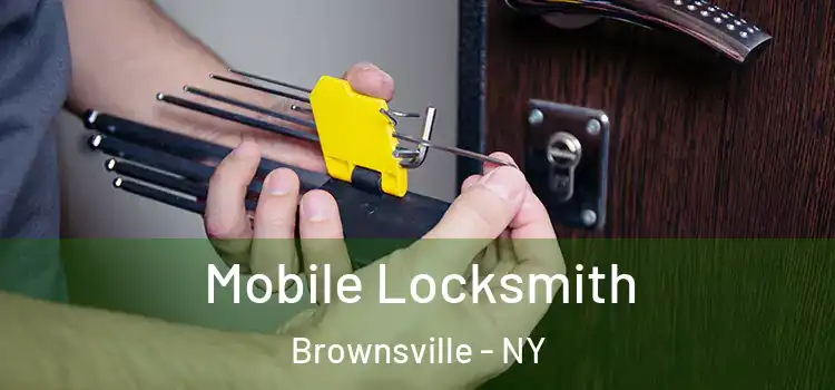 Mobile Locksmith Brownsville - NY