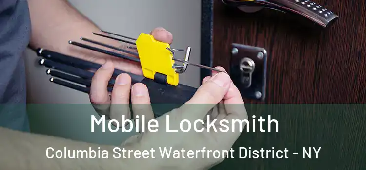 Mobile Locksmith Columbia Street Waterfront District - NY