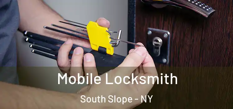 Mobile Locksmith South Slope - NY