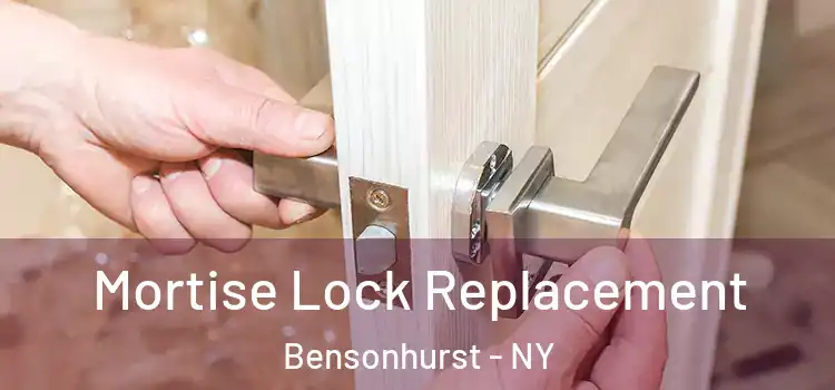  Mortise Lock Replacement Bensonhurst - NY