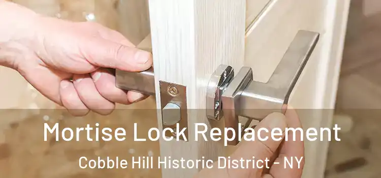 Mortise Lock Replacement Cobble Hill Historic District - NY
