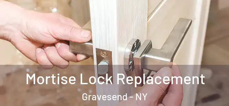  Mortise Lock Replacement Gravesend - NY