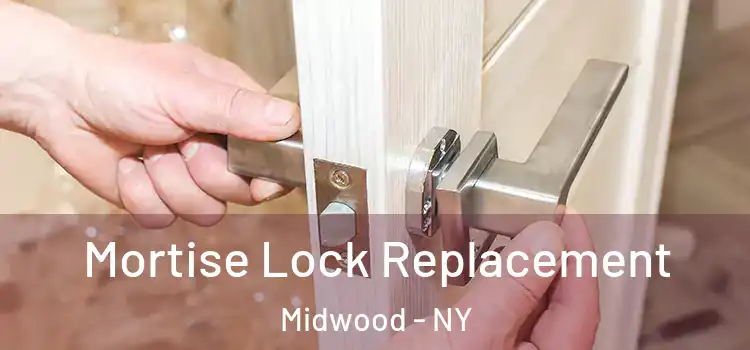 Mortise Lock Replacement Midwood - NY