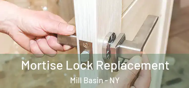  Mortise Lock Replacement Mill Basin - NY