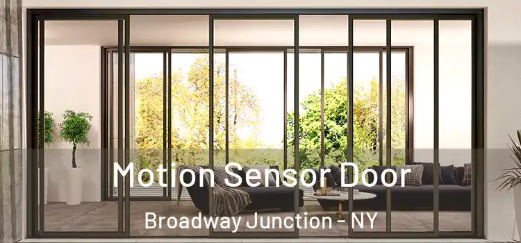 Motion Sensor Door Broadway Junction - NY
