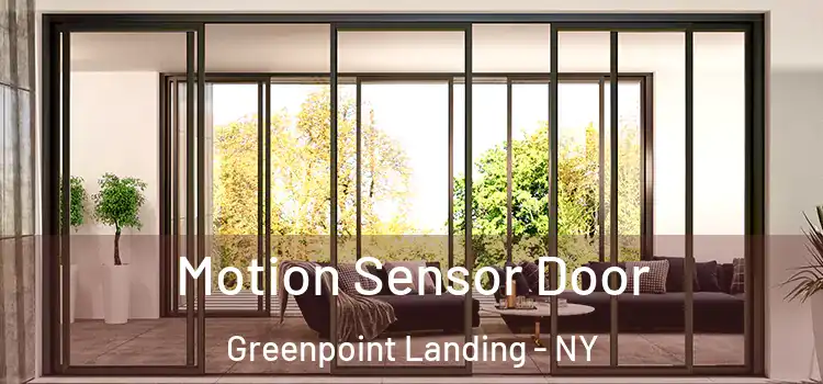 Motion Sensor Door Greenpoint Landing - NY