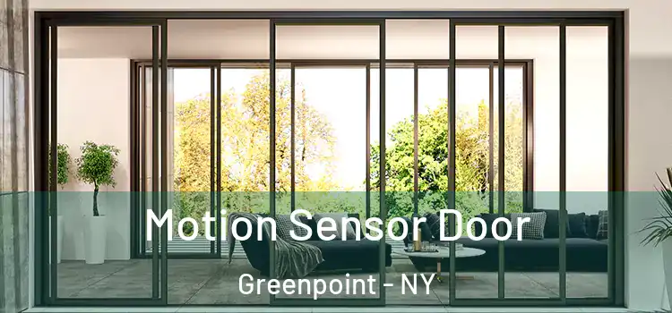 Motion Sensor Door Greenpoint - NY