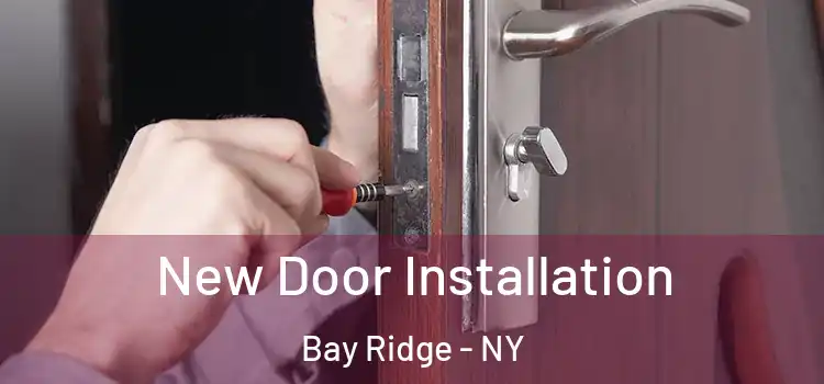 New Door Installation Bay Ridge - NY