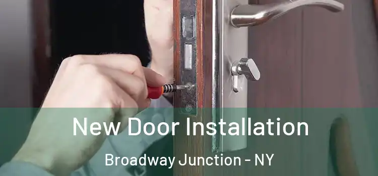  New Door Installation Broadway Junction - NY