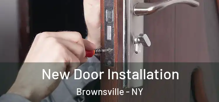 New Door Installation Brownsville - NY