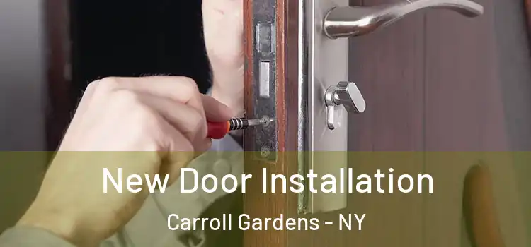 New Door Installation Carroll Gardens - NY