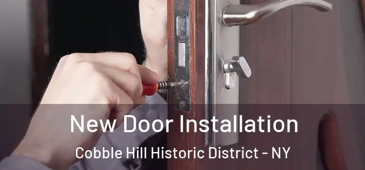 New Door Installation Cobble Hill Historic District - NY