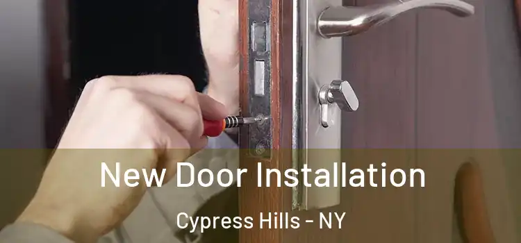 New Door Installation Cypress Hills - NY
