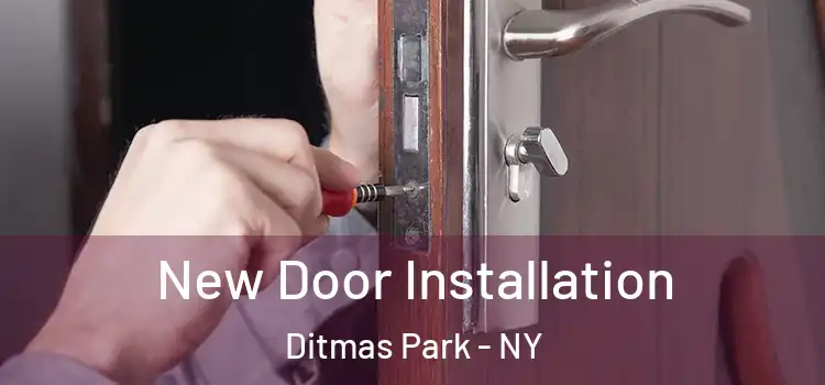  New Door Installation Ditmas Park - NY