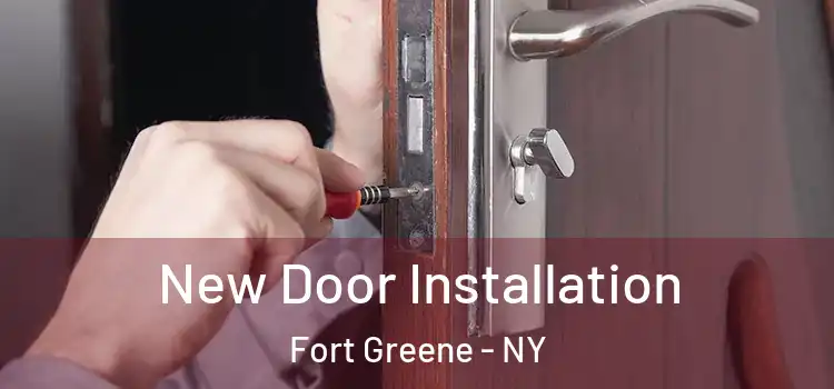 New Door Installation Fort Greene - NY