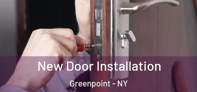 New Door Installation Greenpoint - NY