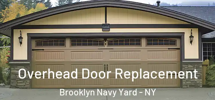  Overhead Door Replacement Brooklyn Navy Yard - NY