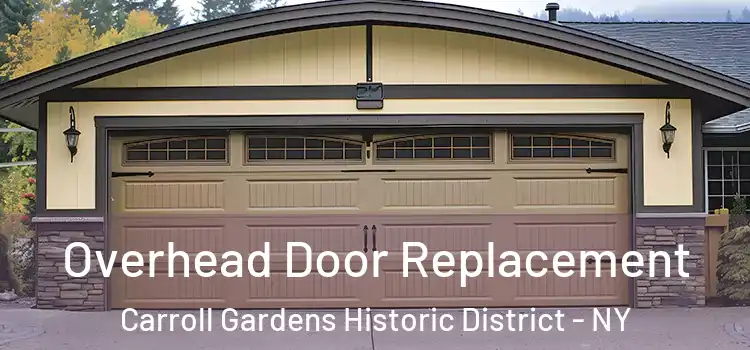  Overhead Door Replacement Carroll Gardens Historic District - NY