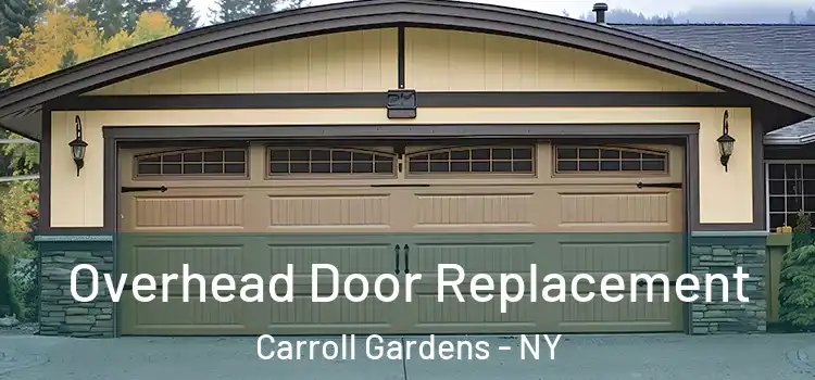  Overhead Door Replacement Carroll Gardens - NY