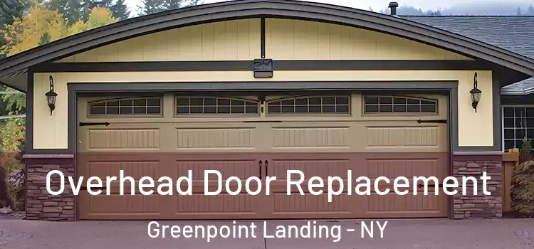  Overhead Door Replacement Greenpoint Landing - NY