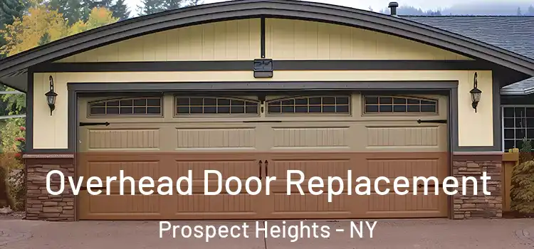  Overhead Door Replacement Prospect Heights - NY