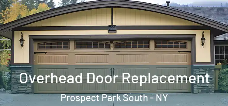  Overhead Door Replacement Prospect Park South - NY