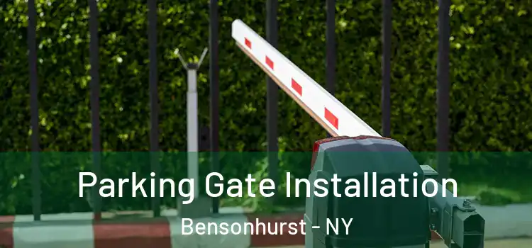  Parking Gate Installation Bensonhurst - NY