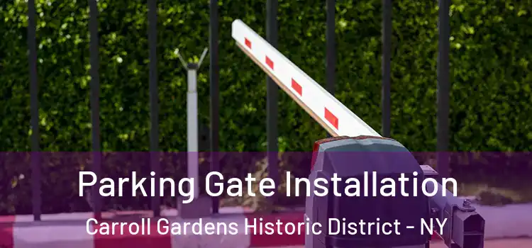  Parking Gate Installation Carroll Gardens Historic District - NY
