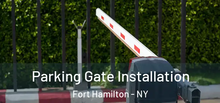  Parking Gate Installation Fort Hamilton - NY