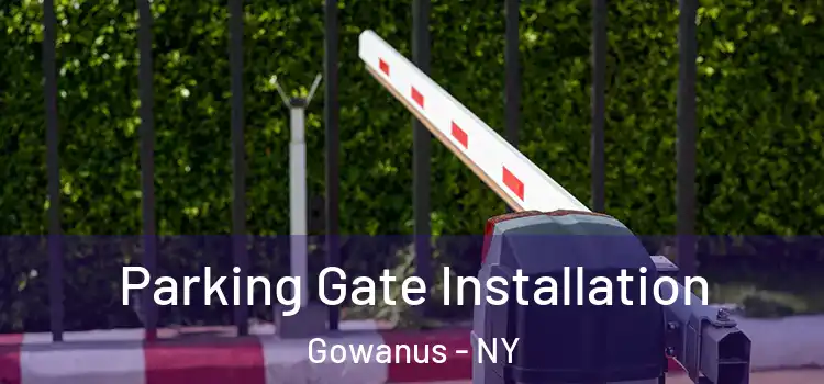  Parking Gate Installation Gowanus - NY