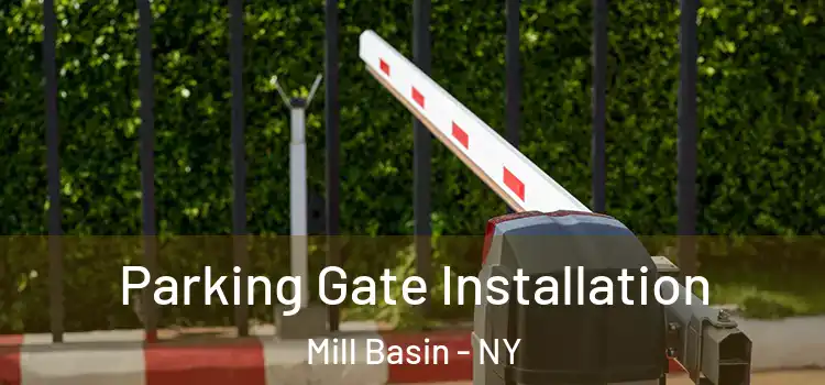Parking Gate Installation Mill Basin - NY