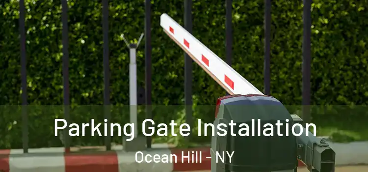  Parking Gate Installation Ocean Hill - NY